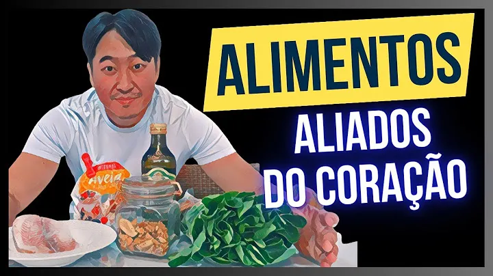 Alimentos do Coração: Descubra como Ajudar a Saúde do Coração 