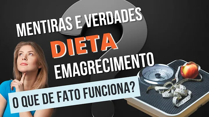 Desvendando Mitos: Verdades e Mentiras Sobre Dieta para Emagrecer 